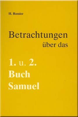 Betrachtungen über das 1. und 2. Buch Samuel